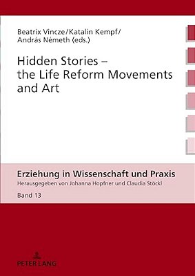 Hidden Stories - The Life Reform Movements And Art-..