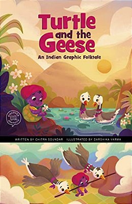 Turtle And The Geese: An Indian Graphic Folktale-..