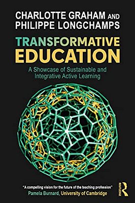 Transformative Education: A Showcase Of Sustainable And Integrative Active Learning-..
