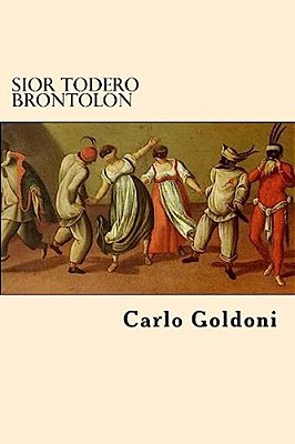 Sior Todero Brontolon (Italian Edition)-..