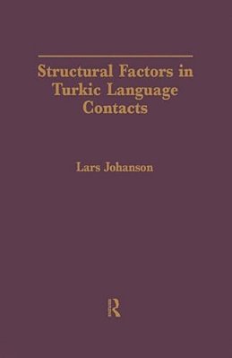 Structural Factors In Turkic Language Contacts-..