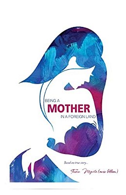 Being A Mother In A Foreign Land. -..