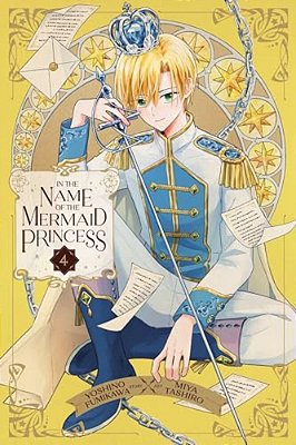 In The Name Of The Mermaid Princess, Vol. 4-..