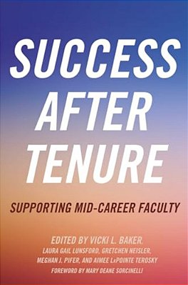 Success After Tenure: Supporting Mid-Career Faculty-..
