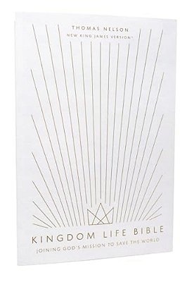 Kingdom Life Bible: Joining God's Mission To Save The World (Nkjv, Softcover, Red Letter, Comfort Print)-..