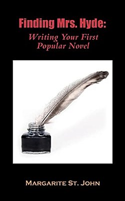 Finding Mrs. Hyde: Writing Your First Popular Novel-..