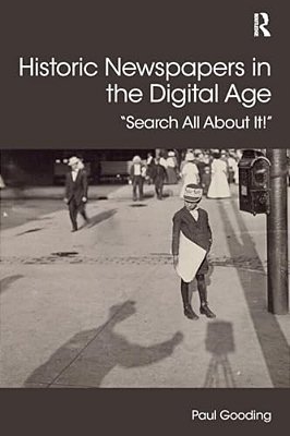 Historic Newspapers In The Digital Age: Search All About It!-..