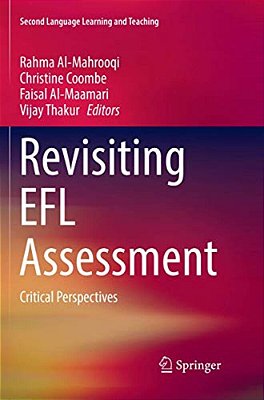 Revisiting Efl Assessment: Critical Perspectives-..