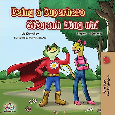 Being A Superhero (English Vietnamese Bilingual Book)-..