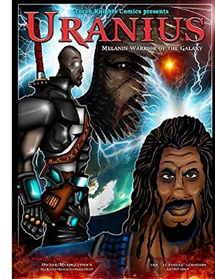 Uranius: Melanin Warrior Of The Galaxy-..