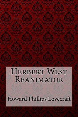 Herbert West Reanimator Howard Phillips Lovecraft-..