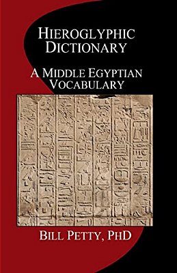 Hieroglyphic Dictionary: A Vocabulary Of The Middle Egyptian Language-..