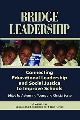 Bridge Leadership: Connecting Educational Leadership And Social Justice To Improve Schools (Hc)-..