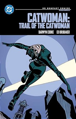 Catwoman: Trail Of The Catwoman: DC Compact Comics Edition-..