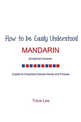 How To Be Easily Understood - Mandarin (Simplified Chinese)-..