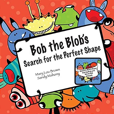 Bob The Blob's Search For The Perfect Shape-..