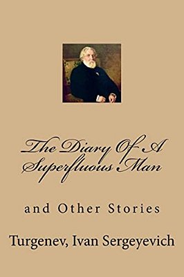The Diary Of A Superfluous Man: And Other Stories-..