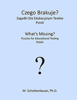 Czego Brakuje? Zagadki Dla Edukacyjnym Testów: Polski-..