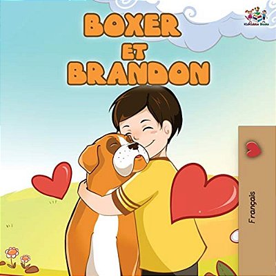 Boxer Et Brandon: Boxer And Brandon (French Edition)-..