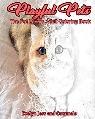 Playful Pets: The Pet Lovers Adult Coloring Book-..