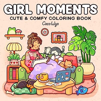 Girl Moments: Coloring Book For Adults And Kids-..