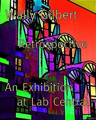 Wally Gilbert Retrospective-..