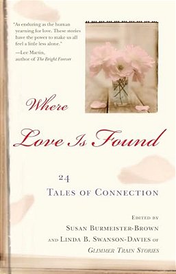Where Love Is Found: 24 Tales Of Connection-..