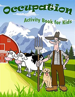 Occupation Activity Book For Kids:: Kids Activities Book With Fun And Challenge In Occupation Theme: Trace Numbers, Coloring, Color By Number, Find T-..