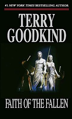 Faith Of The Fallen: Book Six Of The Sword Of Truth-..