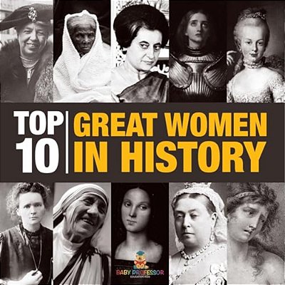 Top 10 Great Women In History Women In History For Kids Children's Women Biographies-..