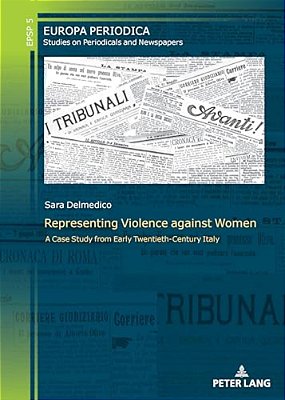 Representing Violence Against Women: A Case Study From Early Twentieth-Century Italy-..