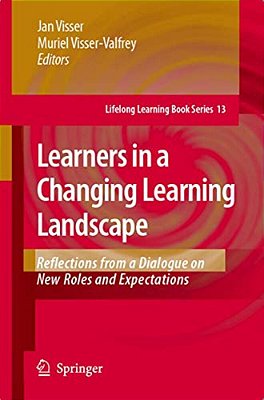 Learners In A Changing Learning Landscape: Reflections From A Dialogue On New Roles And Expectations-..