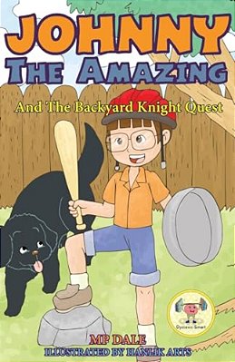 Johnny The Amazing And The Backyard Knight Quest-..