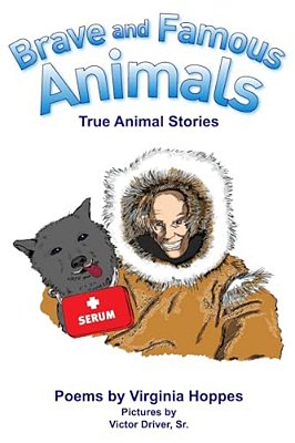 Brave And Famous Animals: Poems By Virginia Hoppes-..