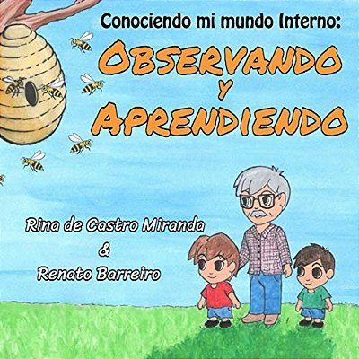 Observando Y Aprendiendo: El Primer Libro De La Serie De Libros Infantiles, Escritos Con El Objetivo De Estimular A Los Niños A Observar Y Apren-..