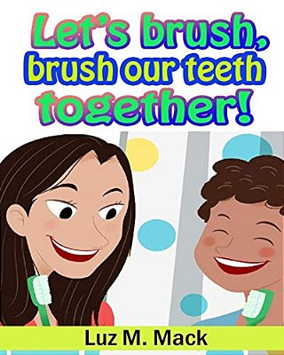 Let's Brush, Brush Our Teeth Together!-..