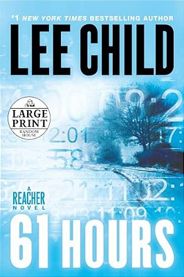 61 Hours: A Jack Reacher Novel-..