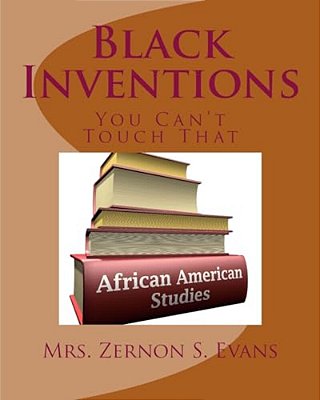 Black Inventions: You Can't Touch That-..