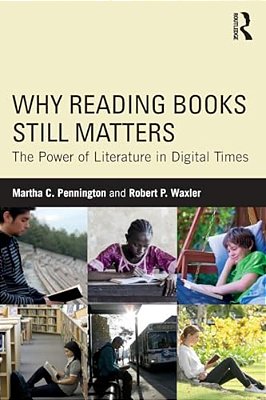 Why Reading Books Still Matters: The Power Of Literature In Digital Times-..