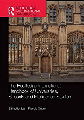 The Routledge International Handbook Of Universities, Security And Intelligence Studies-..