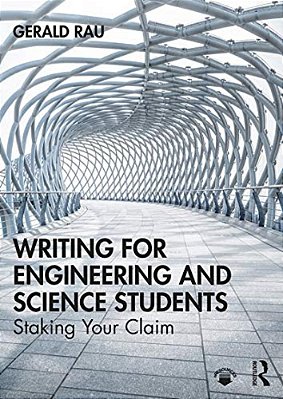 Writing For Engineering And Science Students: Staking Your Claim-..