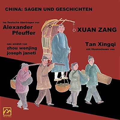 China: Sagen Und Geschichten - Xuan Zang: Deutsche Ausgabe-..
