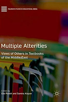 Multiple Alterities: Views Of Others In Textbooks Of The Middle East-..