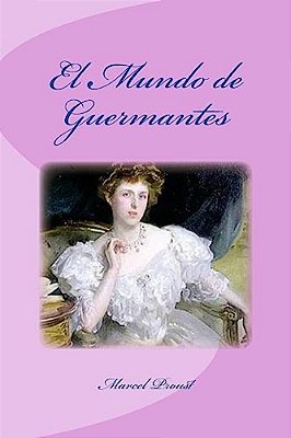 El Mundo De Guermantes-..