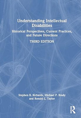Understanding Intellectual Disabilities: Historical Perspectives, Current Practices, And Future Directions-..