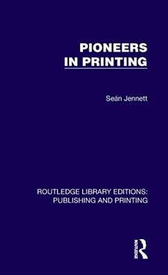 Pioneers In Printing-..