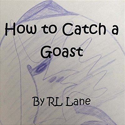 How To Catch A Goast-..