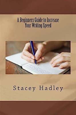 A Beginners Guide To Increase Your Writing Speed-..