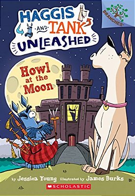 Howl At The Moon: A Branches Book (Haggis And Tank Unleashed #3)-..