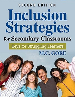 Inclusion Strategies For Secondary Classrooms: Keys For Struggling Learners-..